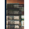 The Coffin Family: the Life of Tristram Coffyn, of Nantucket, Mass., Founder of the Family Line in America; Together With Reminiscences a