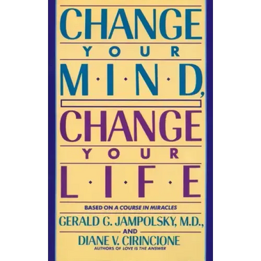 Change Your Mind, Change Your Life