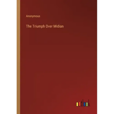 The Triumph Over Midian