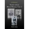 Stories about Black History: Vol. 2
