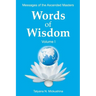 WORDS of WISDOM. Volume 1: Messages of Ascended Masters