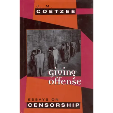 Giving Offense: Essays on Censorship