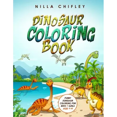Dinosaur Coloring Book: Funny Dinosaur Coloring for Boys & Girls Ages 4-8!