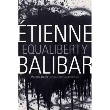 Equaliberty: Political Essays