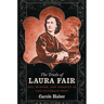 The Trials of Laura Fair: Sex, Murder, and Insanity in the Victorian West