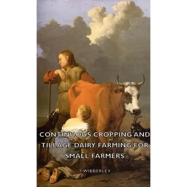 Continuous Cropping and Tillage Dairy Farming for Small Farmers