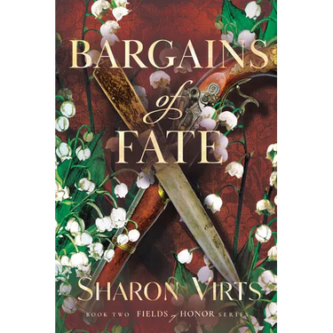 Bargains of Fate: Book Two in the Fields of Honor Series
