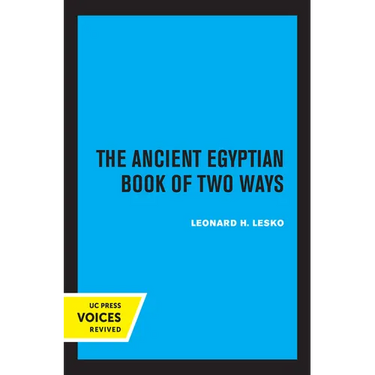 The Ancient Egyptian Book of Two Ways: Volume 17