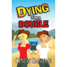 Dying for a Double