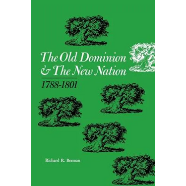 The Old Dominion and the New Nation: 1788-1801