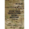 FM 3-05.202 Special Forces Foreign Internal Defense Operations: February 2007