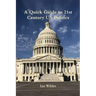 A Quick Guide to 21st Century US Politics