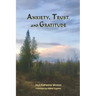 Anxiety, Trust, and Gratitude