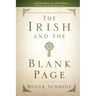 The Irish and the Blank Page: How Ancient Celts Teach us the New Covenant
