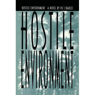 Hostile Environment, A Novel of Prison Life
