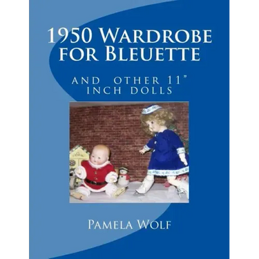 1950 Wardrobe for Bleuette: and other 11" dolls