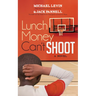 Lunch Money Can't Shoot