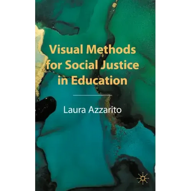 Visual Methods for Social Justice in Education