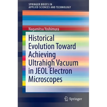 Historical Evolution Toward Achieving Ultrahigh Vacuum in Jeol Electron Microscopes