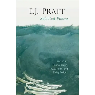 E.J. Pratt: Selected Poems