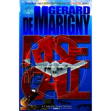 Rise to the Call (Cris De Niro, Book 3)