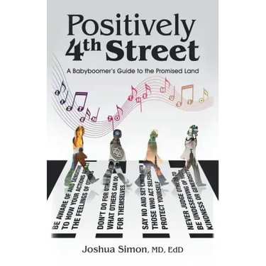 Positively 4Th Street: A Baby Boomer's Guide to the Promised Land