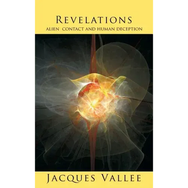 Revelations: Alien Contact and Human Deception