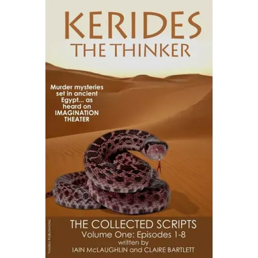 Kerides the Thinker: The Collected Scripts Volume One