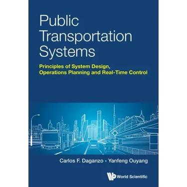 Public Transportation Systems: Principles of System Design, Operations Planning and Real-Time Control