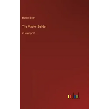 The Master Builder: in large print