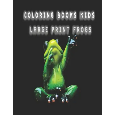 coloring books kids large print frogs: frog coloring book for kids