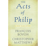 Acts of Philip: A New Translation