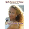 God's Answer is Know: Lessons from a Spiritual Life