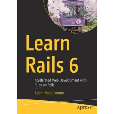 Learn Rails 6: Accelerated Web Development with Ruby on Rails