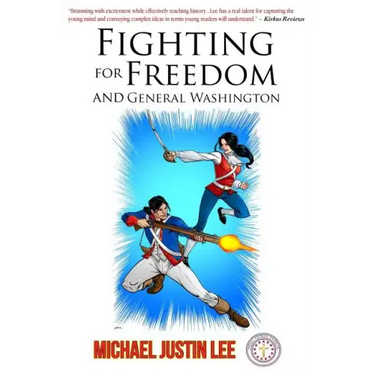 Fighting for Freedom and General Washington
