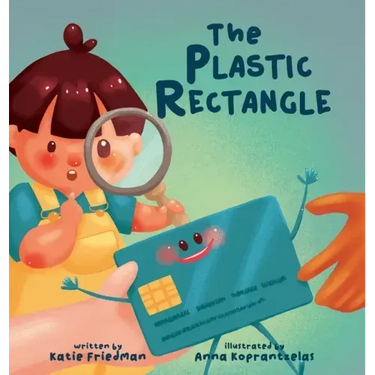 The Plastic Rectangle: A Children's Book about Money