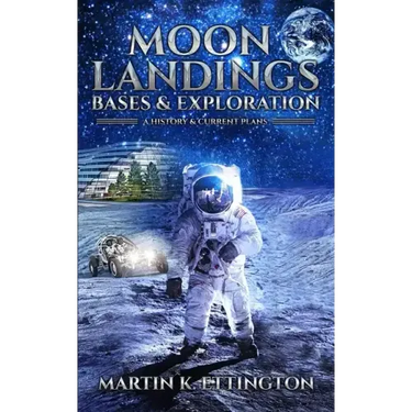 Moon Landings, Bases & Exploration