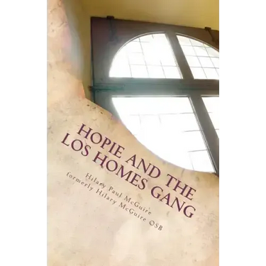 Hopie and the Los Homes Gang: A Gangland Primer