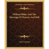William Blake and the Marriage of Heaven and Hell