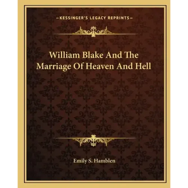 William Blake and the Marriage of Heaven and Hell