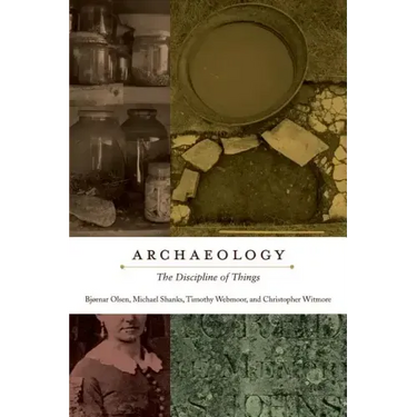 Archaeology: The Discipline of Things