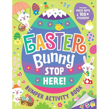 Easter Bunny Stop Here!: Bumper Activity Book: With Press-Outs and Over 100 Stickers!