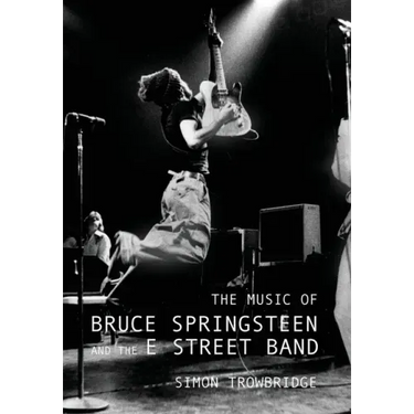 The Music of Bruce Springsteen and the E Street Band