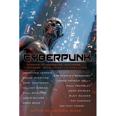 Cyberpunk: Stories of Hardware, Software, Wetware, Revolution, and Evolution