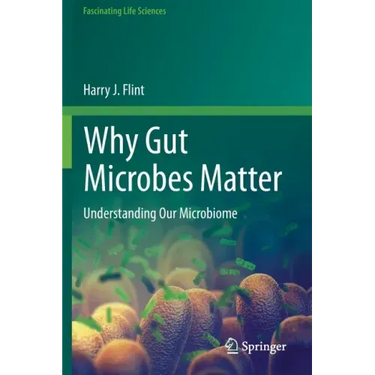 Why Gut Microbes Matter: Understanding Our Microbiome
