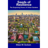 Seeds of Resilience: The Surprising Power of Urban Gardens