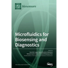 Microfluidics for Biosensing and Diagnostics