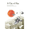 A City of Han: Stories by expat writers in South Korea