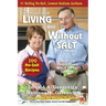 Living Well Without Salt: No Salt, Lowest Sodium Cookbook Series