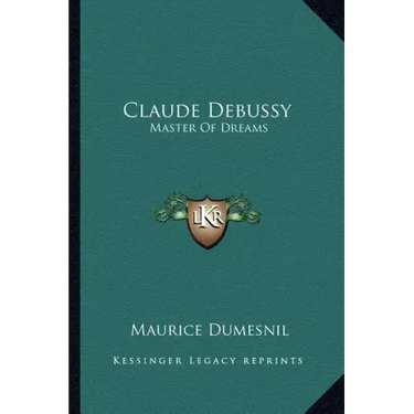 Claude Debussy: Master of Dreams